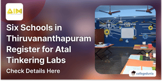 Six Schools in Thiruvananthapuram Register for Atal Tinkering Labs within 24 Hours of Announcement